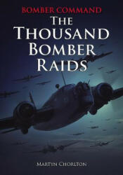 Bomber Command - Martyn Chorlton (ISBN: 9781846743474)
