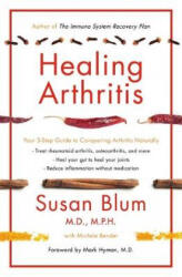 Healing Arthritis - Blum, Dr Susan, M. D. , M. P. H (ISBN: 9781409179450)