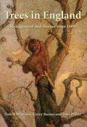 Trees in England - Gerry Barnes, Toby Pillatt, Tom Williamson (ISBN: 9781909291966)