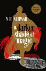 Darker Shade of Magic: Collector's Edition - V. E. Schwab (ISBN: 9781785657740)