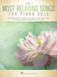 Most Relaxing Songs for Piano Solo - Hal Leonard Corp (ISBN: 9781495094408)