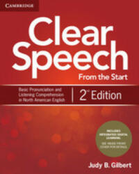 Clear Speech from the Start Student's Book with Integrated Digital Learning: Basic Pronunciation and Listening Comprehension in North American English (ISBN: 9781108348263)
