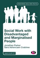 Social Work with Disadvantaged and Marginalised People (ISBN: 9781473994584)
