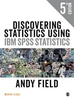Discovering Statistics Using IBM SPSS Statistics - Andy Field (ISBN: 9781526419514)