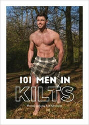 101 MEN IN KILTS (ISBN: 9781909430297)