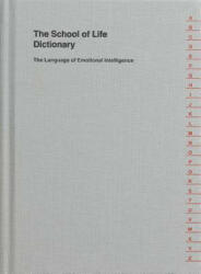 School of Life Dictionary - The School of Life (ISBN: 9780995753594)