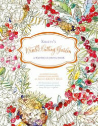 Kristy's Winter Cutting Garden: A Watercoloring Book - Kristy Rice (ISBN: 9780764353802)