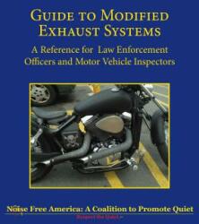 Guide to Modified Exhaust Systems: A Reference for Law Enforcement Officers and Motor Vehicle Inspectors (ISBN: 9781610353120)