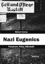 Nazi Eugenics - Precursors Policy Aftermath (ISBN: 9783838210551)