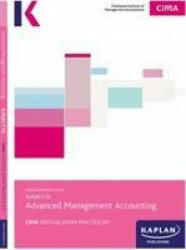 P2 ADVANCED MANAGEMENT ACCOUNTING - EXAM PRACTICE KIT - Kaplan Publishing (ISBN: 9781784159368)