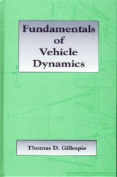 Fundamentals of Vehicle Dynamics - Thomas D. Gillespie (ISBN: 9781560911999)