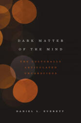 Dark Matter of the Mind (ISBN: 9780226526782)