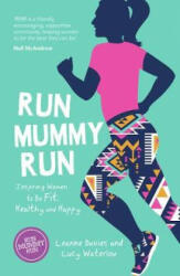 Run Mummy Run - Leanne Davies, Lucy Waterlow (ISBN: 9781786852373)