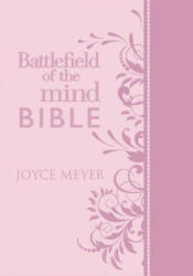 Battlefield of the Mind Bible: Renew Your Mind Through the Power of God's Word (ISBN: 9781455571017)