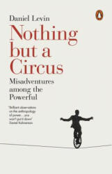 Nothing but a Circus - Daniel Levin (ISBN: 9780141984643)