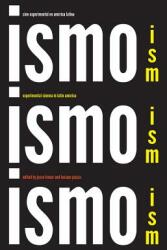 Ism Ism Ism / Ismo Ismo Ismo: Experimental Cinema in Latin America (ISBN: 9780520296084)