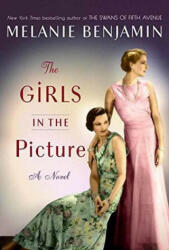 Girls in the Picture - Melanie Benjamin (ISBN: 9781524796945)
