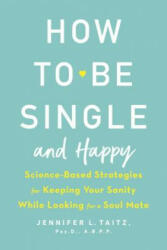 How To Be Single And Happy - Jenny Taitz (ISBN: 9780143130994)