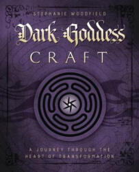 Dark Goddess Craft - Stephanie Woodfield (ISBN: 9780738752563)
