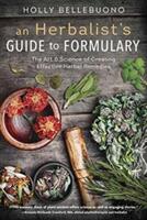 Herbalist's Guide to Formulary, An - Holly Bellebuono (ISBN: 9780738753034)