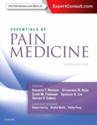 Essentials of Pain Medicine - Benzon, Honorio, MD, Raja, Srinivasa N. (Professor of Anesthesiology & Critical Care, Johns Hopkins University Medical School, Baltimore, MD), Fishman (ISBN: 9780323401968)