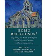 Homo Religiosus? : Exploring the Roots of Religion and Religious Freedom in Human Experience (ISBN: 9781108433952)