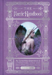 Faerie Handbook - The Editors of Fairy Magazine (ISBN: 9780062668110)