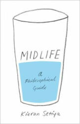 Midlife - Kieran Setiya (ISBN: 9780691173931)