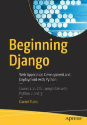 Beginning Django - Daniel Rubio (ISBN: 9781484227862)