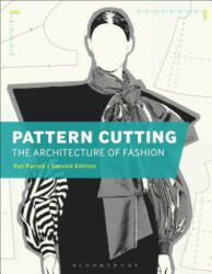 Pattern Cutting: The Architecture of Fashion - Pat Parish (ISBN: 9781474272384)