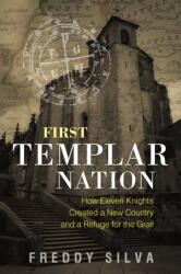 First Templar Nation - Freddy Silva (ISBN: 9781620556542)