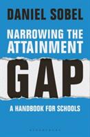 Narrowing the Attainment Gap: A Handbook for Schools (ISBN: 9781472946379)