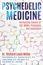 Psychedelic Medicine - Richard Louis Miller (ISBN: 9781620556979)