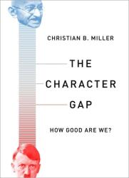 The Character Gap: How Good Are We? (ISBN: 9780190264222)