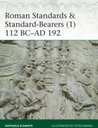 Roman Standards & Standard-Bearers - Raffaele D'Amato (ISBN: 9781472821805)