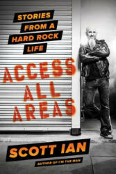 Access All Areas - Scott Ian (ISBN: 9780306825231)