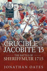 Crucible of the Jacobite '15 - Jonathan Oates (ISBN: 9781911512899)