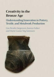 Creativity in the Bronze Age - J RGENS LISE BENDE (ISBN: 9781108421362)