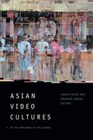 Asian Video Cultures: In the Penumbra of the Global (ISBN: 9780822368991)