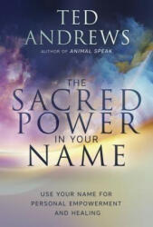 Sacred Power in Your Name, The - Ted Andrews (ISBN: 9780738753751)