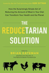 Reducetarian Solution - Brian Kateman, Mark Bittman (ISBN: 9780143129714)