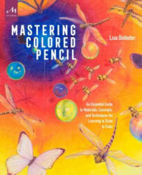 Mastering Colored Pencil - Lisa Dinhofer (ISBN: 9781580934923)