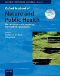 Oxford Textbook of Nature and Public Health: The Role of Nature in Improving the Health of a Population (ISBN: 9780198725916)