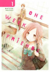 One Week Friends, Vol. 1 - Matcha Hazuki (ISBN: 9780316414166)