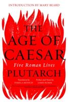 The Age of Caesar: Five Roman Lives (ISBN: 9780393355529)