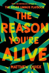 Reason You're Alive - Matthew Quick (ISBN: 9781509840786)