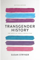 Transgender History (Second Edition) - Susan Stryker (ISBN: 9781580056892)