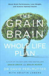 Grain Brain Whole Life Plan - David Perlmutter (ISBN: 9781473647794)