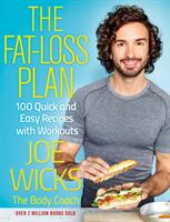 Fat-Loss Plan - 100 Quick and Easy Recipes with Workouts (ISBN: 9781509836079)