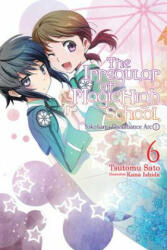 Irregular at Magic High School, Vol. 6 (light novel) - Tsutomu Satou (ISBN: 9780316390330)